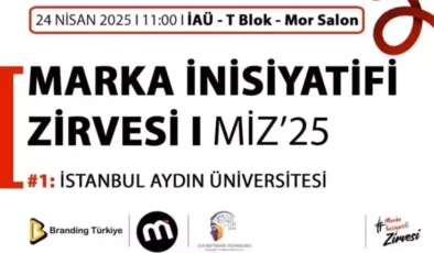 Marka İnisiyatifi Zirvesi 24 Nisan’da İstanbul Aydın Üniversitesi’nde!